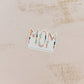 Mom Vinyl Sticker